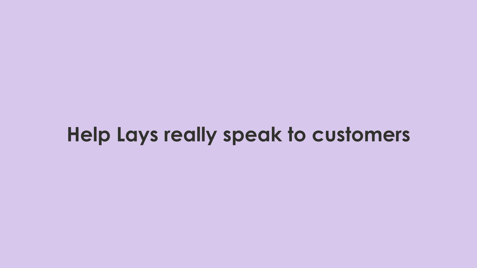 Slide 1: Sharpening Lays' human truth